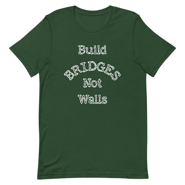 Build Bridges Not Walls Premium Unisex Tee (Dark/More Colors)