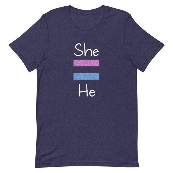 She Equals He Premium Unisex Tee (Dark/More Colors)