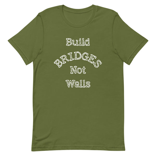 Build Bridges Not Walls Premium Unisex Tee (Dark/More Colors)