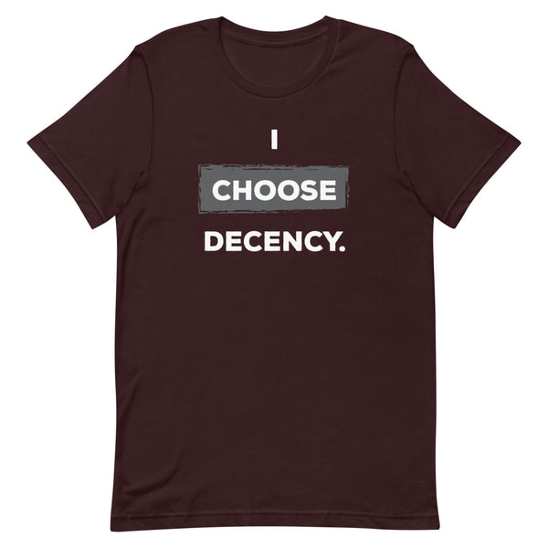 I Choose Decency Premium Unisex Tee (More Colors)