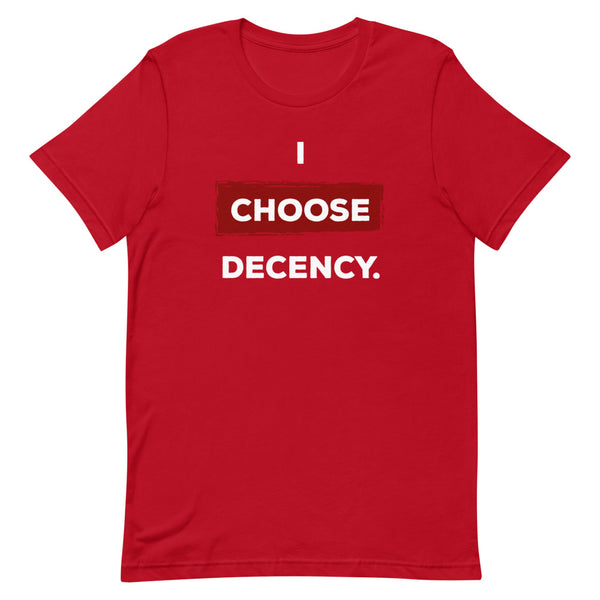 I Choose Decency Premium Unisex Tee (More Colors)