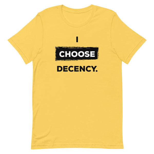 I Choose Decency Premium Unisex Tee (More Colors)