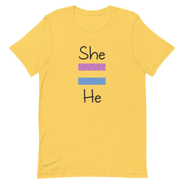 She Equals He Premium Unisex Tee (More Colors)