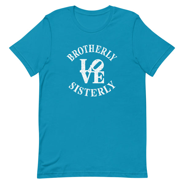 Brotherly Love Sisterly Love Premium Unisex T-Shirt (More Colors)