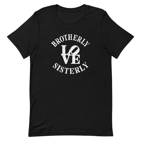 Brotherly Love Sisterly Love Premium Unisex T-Shirt (More Colors)
