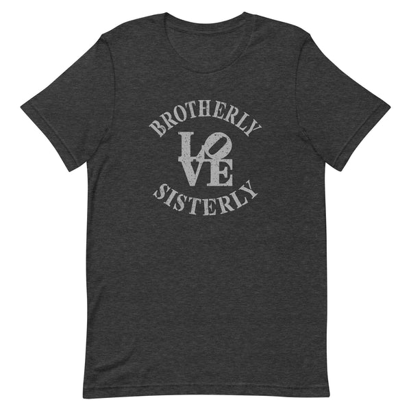 Brotherly Love Sisterly Love Premium Unisex T-Shirt (More Colors)