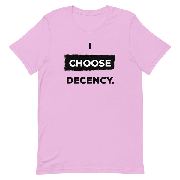 I Choose Decency Premium Unisex Tee (More Colors)