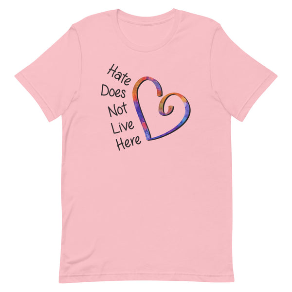 Hate Does Not Live Here Premium Unisex T-Shirt (More Colors)