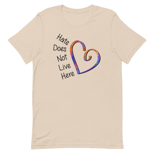 Hate Does Not Live Here Premium Unisex T-Shirt (More Colors)