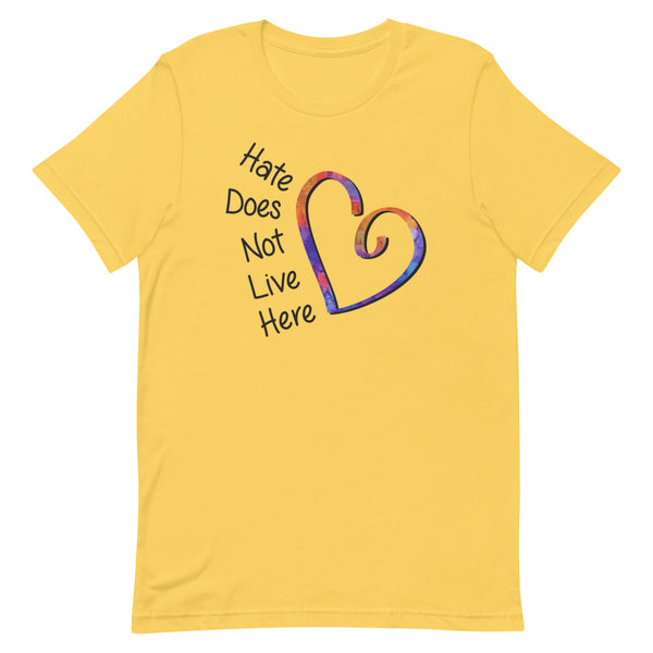Hate Does Not Live Here Premium Unisex T-Shirt (More Colors)