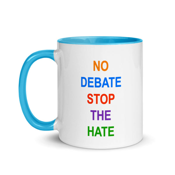 No Debate Stop the Hate Mug with Color Accents (More Colors)