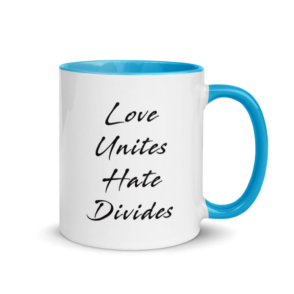 Love Unites Hate Divides Mug with Color Accents (More Colors)