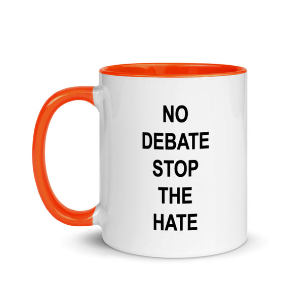 No Debate Stop the Hate Mug with Color Accents (More Colors)