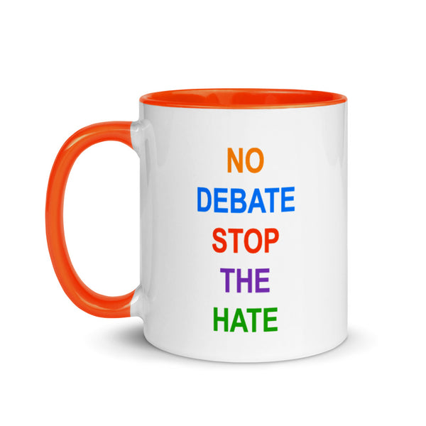 No Debate Stop the Hate Mug with Color Accents (More Colors)
