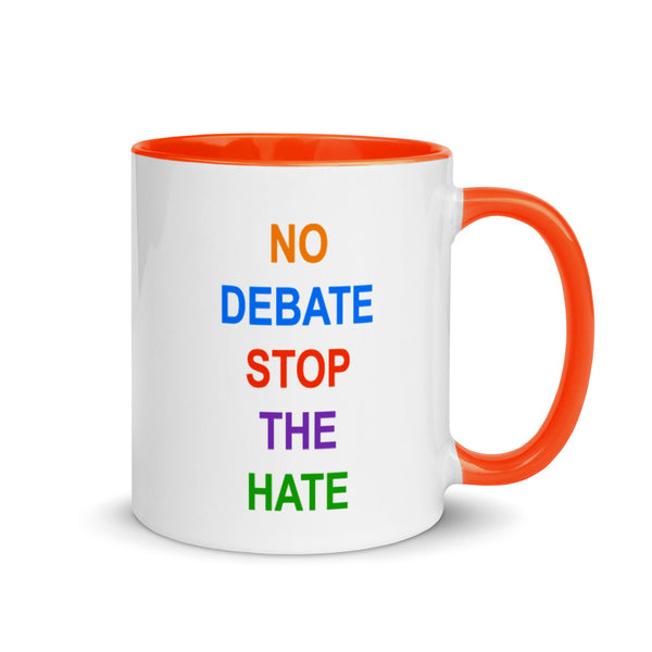 No Debate Stop the Hate Mug with Color Accents (More Colors)