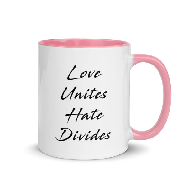 Love Unites Hate Divides Mug with Color Accents (More Colors)