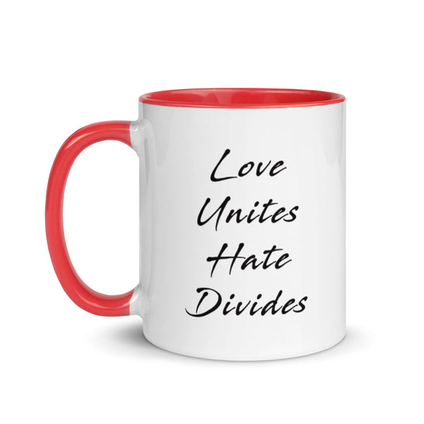 Love Unites Hate Divides Mug with Color Accents (More Colors)