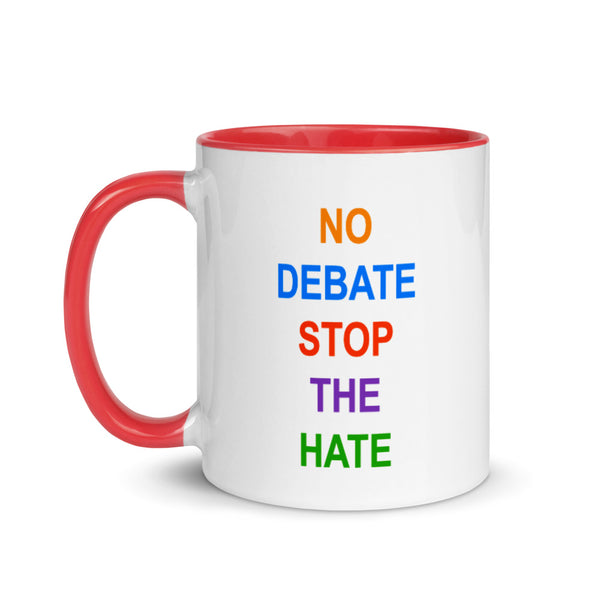 No Debate Stop the Hate Mug with Color Accents (More Colors)