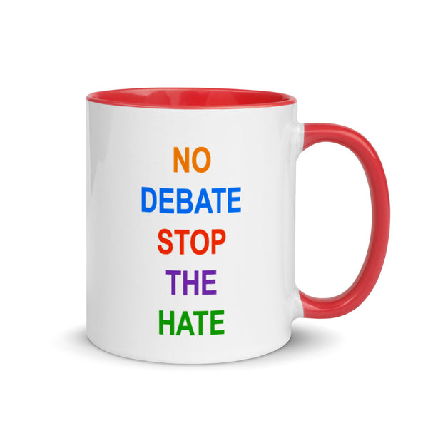 No Debate Stop the Hate Mug with Color Accents (More Colors)