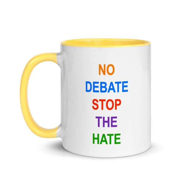 No Debate Stop the Hate Mug with Color Accents (More Colors)