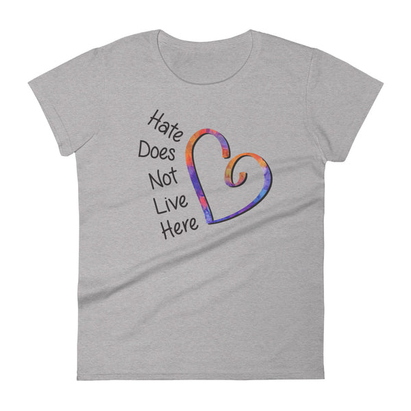 Hate Does Not Live Here Heart Women's Tee (More Colors)