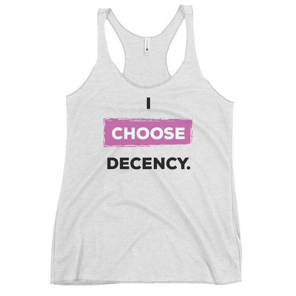 I Choose Decency Women's Racerback Tank (More Colors)