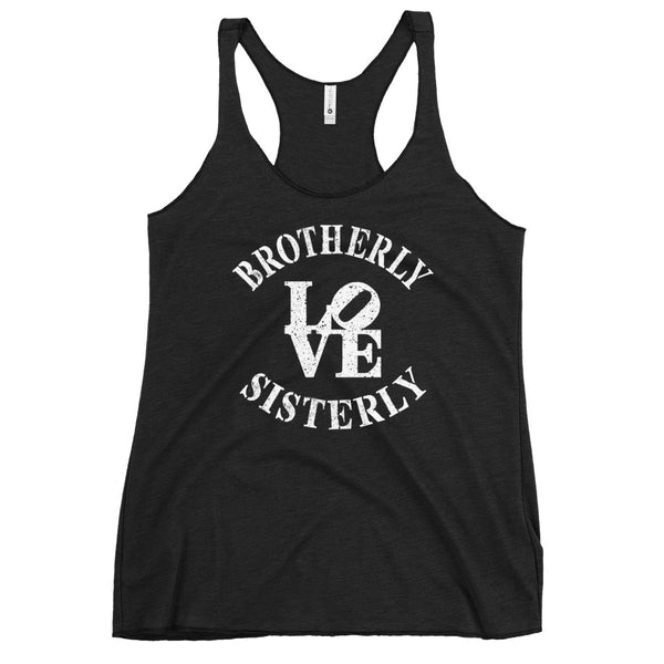 Brotherly Love Sisterly Love Women's Racerback Tank (More Colors)