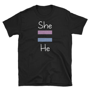 She Equals He Unisex Tee (Dark/More Colors)