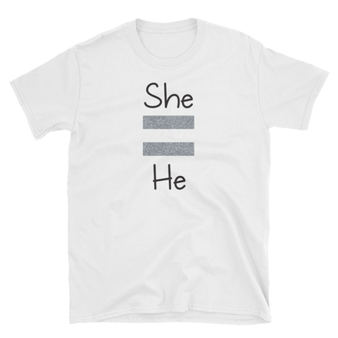 She Equals He Unisex Tee (Gray/More Colors)