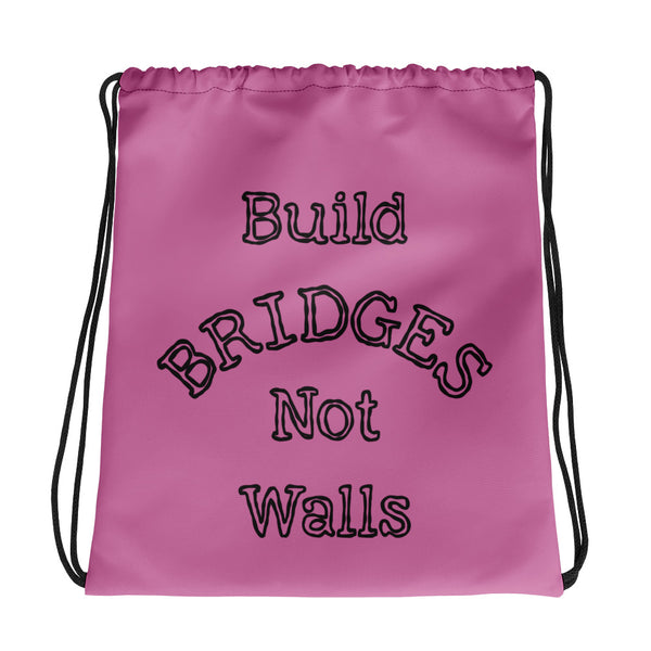 Build Bridges Not Walls Drawstring Bag (More Colors)