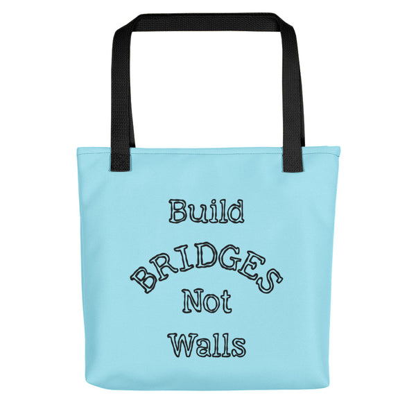 Build Bridges Not Walls Tote Bag (More Colors)