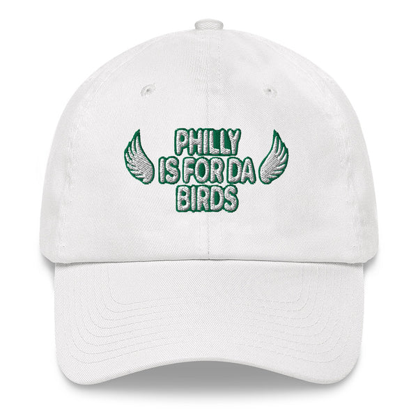 Philly is for Da Birds Philadelphia Eagles Dad Hat