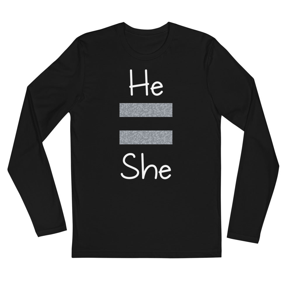 He Equals She Long Sleeve Fitted Tee ( Gray For Dark/More Colors)