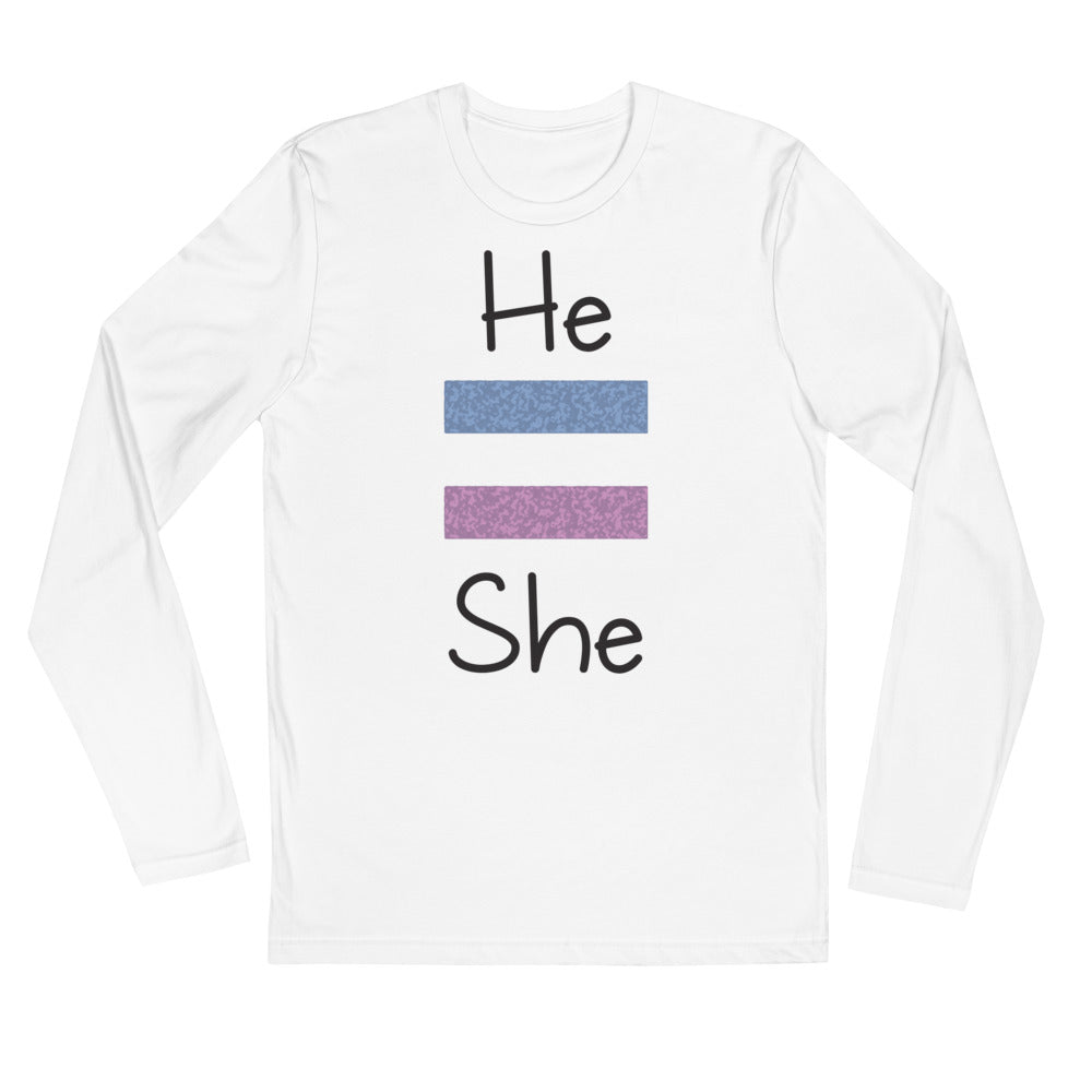 He Equals She Long Sleeve Fitted Tee