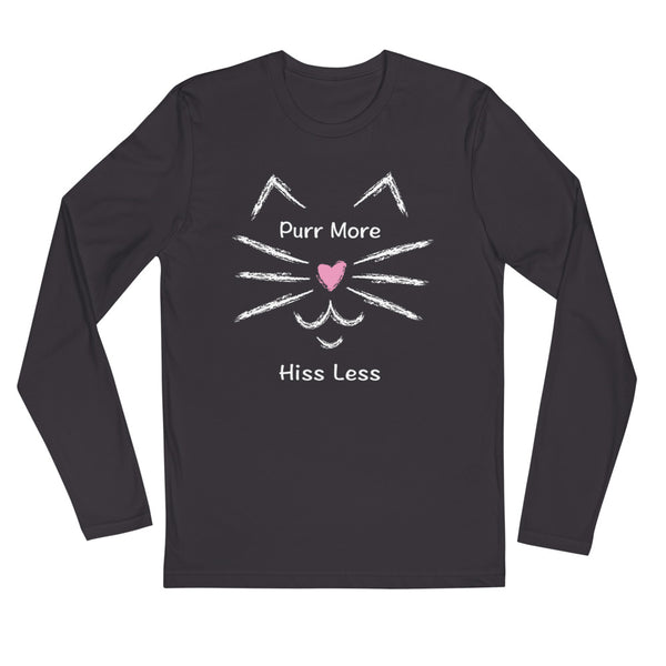 Purr More Hiss Less Long Sleeve Fitted Tee (Dark/More Colors)