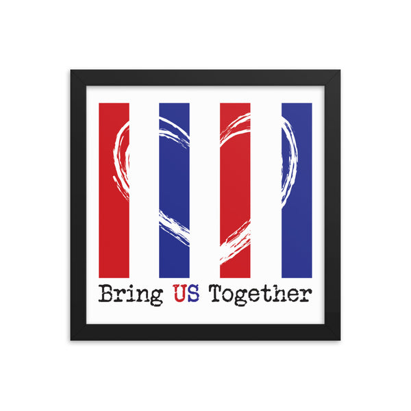 Bring US Together Framed Photo Paper Patriotic Poster