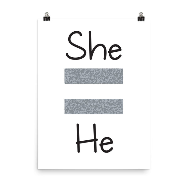 She Equals He Photo Paper Poster (B&W)