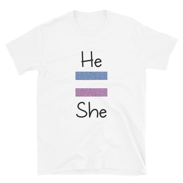 He Equals She Unisex Tee (More Colors)
