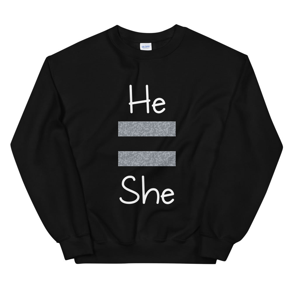 He Equals She Unisex Sweatshirt (Gray For Dark/More Colors)