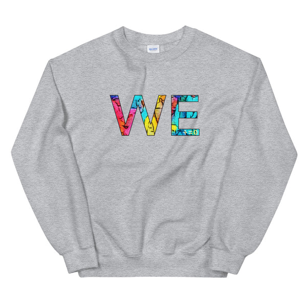We Unisex Sweatshirt (More Colors)
