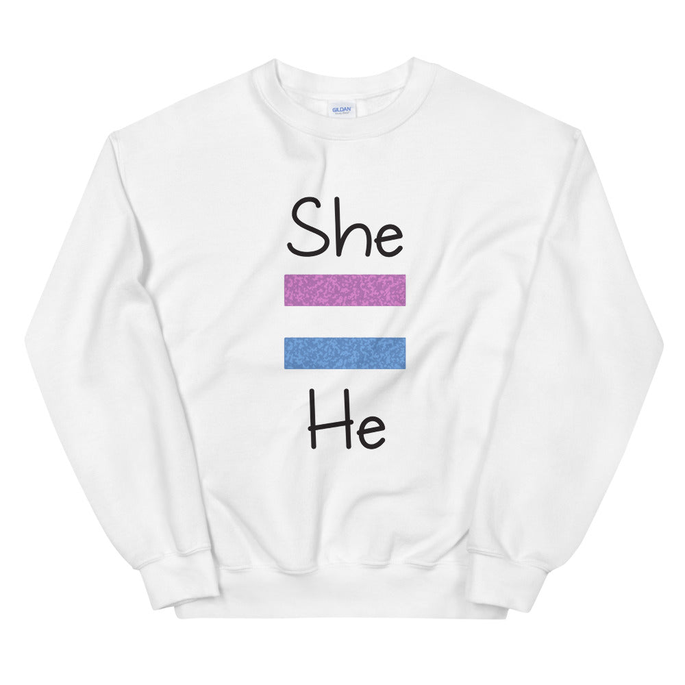 She Equals He Unisex Sweatshirt (More Colors)