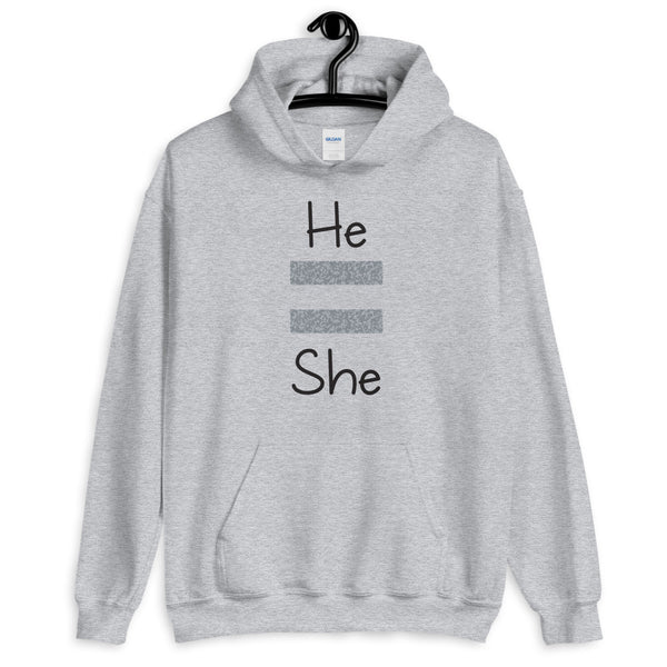 He Equals She Unisex Hooded Sweatshirt (Gray For Light/More Colors)