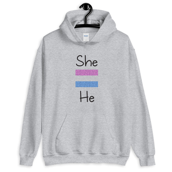 She Equals He Unisex Hooded Sweatshirt (More Colors)