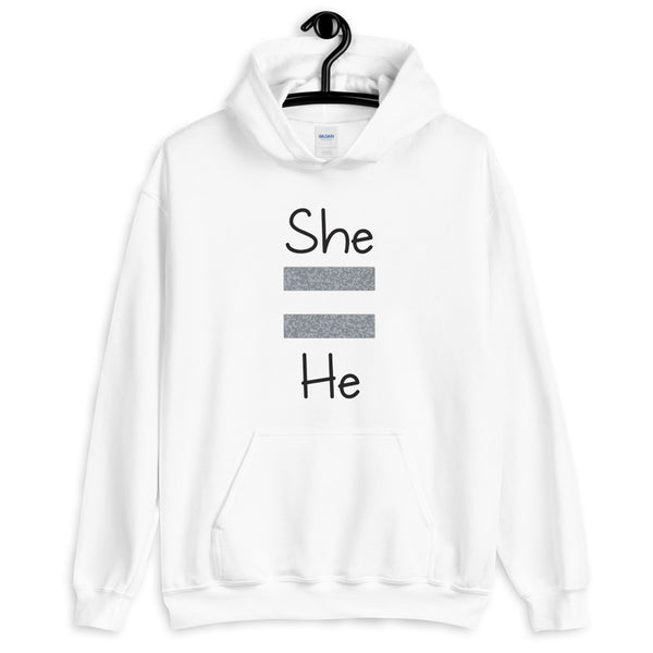 She Equals He Unisex Hooded Sweatshirt (Gray For Light/More Colors)