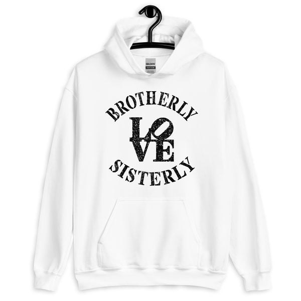 Brotherly Love Sisterly Love Unisex Hooded Sweatshirt (More Colors)