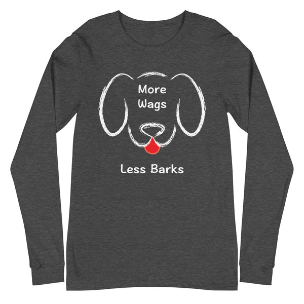 More Wags Less Barks Unisex Long Sleeve Tee (More Colors)