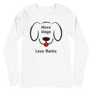 More Wags Less Barks Unisex Long Sleeve Tee (More Colors)