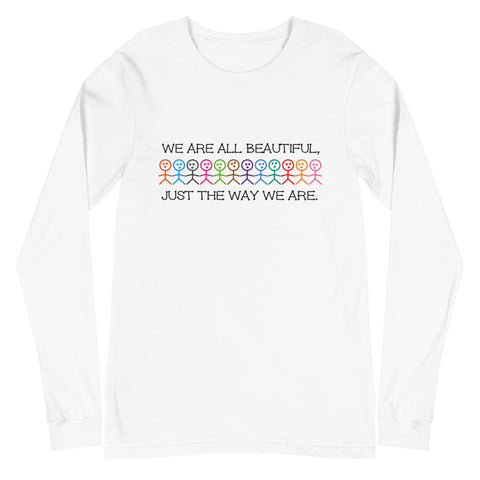 We Are All Beautiful Unisex Long Sleeve Tee (More Colors)
