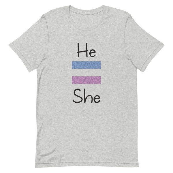He Equals She Premium Unisex Tee (More Colors)