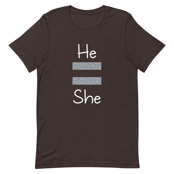 He Equals She Premium Unisex Tee (Gray For Dark/More Colors)